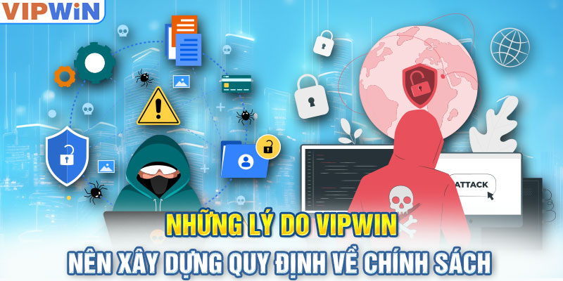 Những lý do Vipwin nên xây dựng quy định về chính sách 